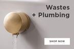 Wastes & Plumbing